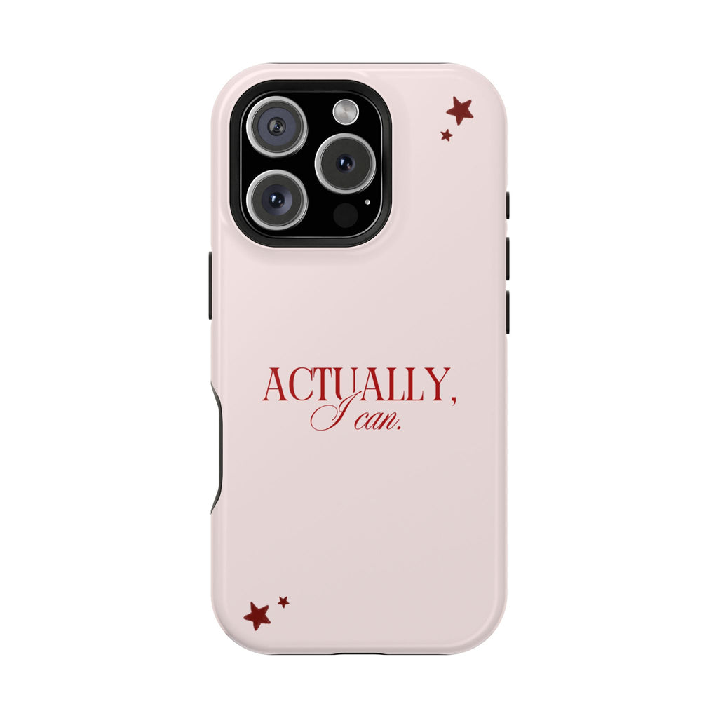 "Actually I Can" Phone Case