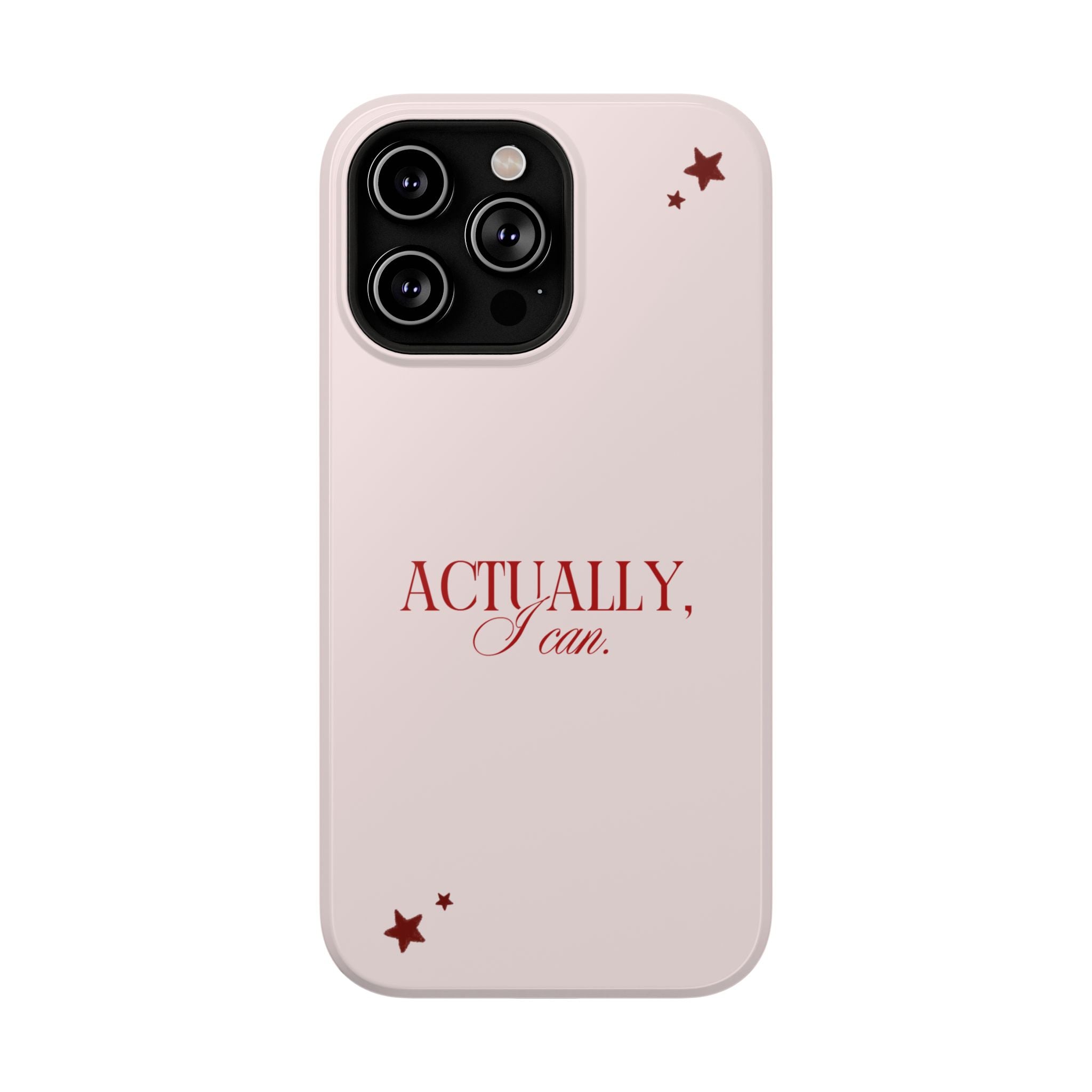"Actually I Can" Phone Case