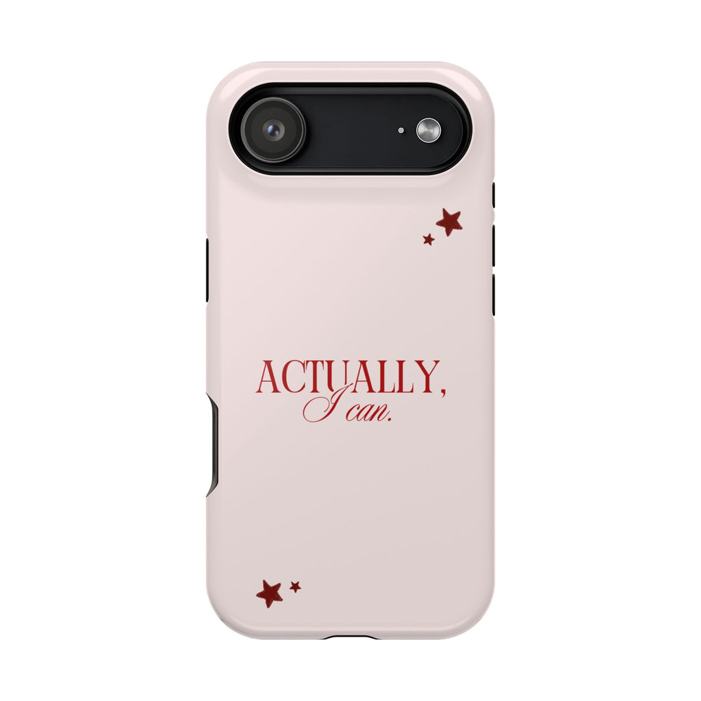 "Actually I Can" Phone Case