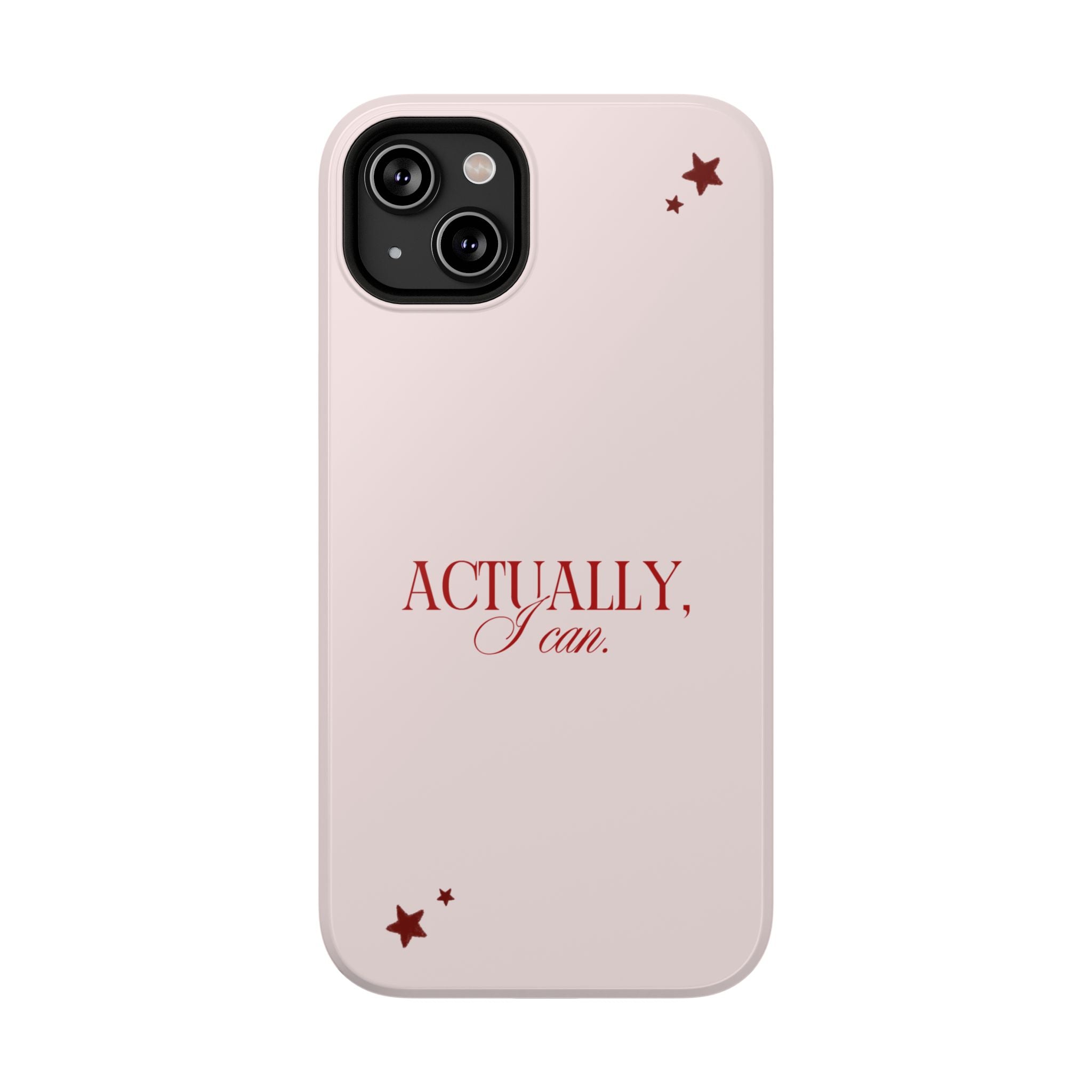 "Actually I Can" Phone Case
