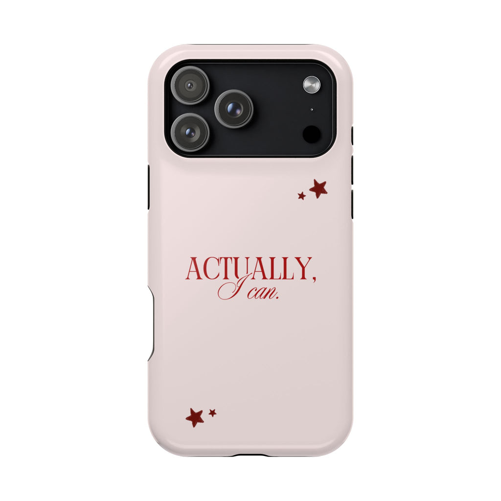 "Actually I Can" Phone Case